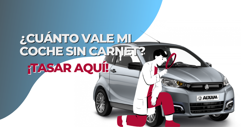 Valoramos tu coche "sin carnet"